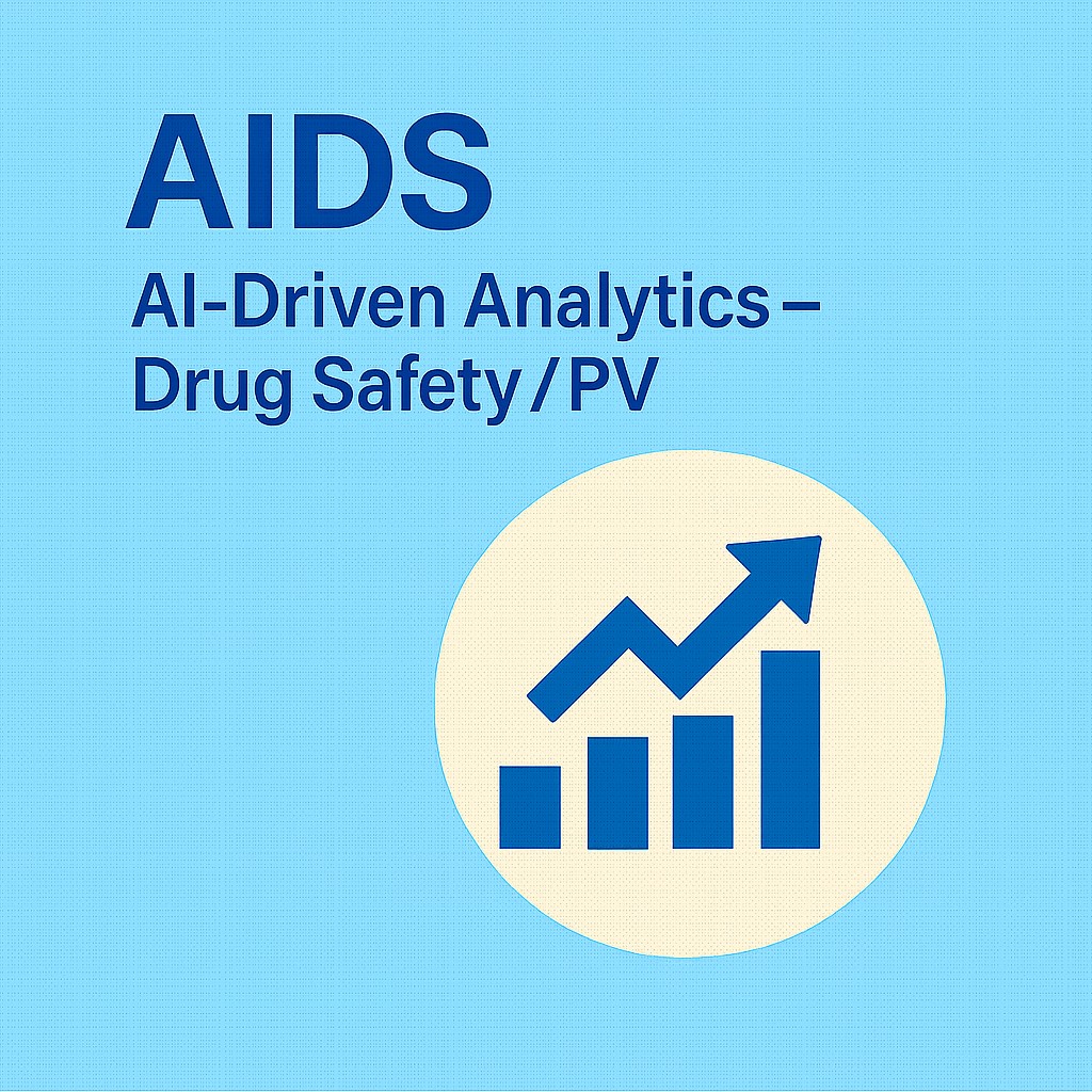 AI-Driven Analytics – Drug Safety / Pharmacovigilance