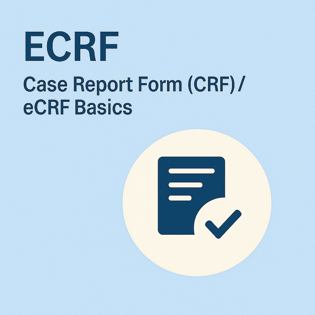 Case Report Form (CRF) / eCRF Basics