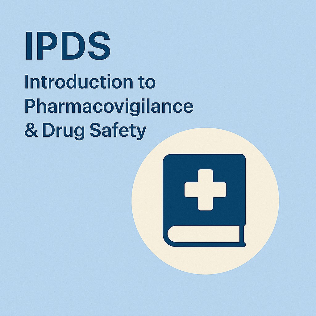 Introduction to Pharmacovigilance & Drug Safety